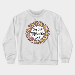 Our first mothers day vintage fun print shirt 3 Crewneck Sweatshirt